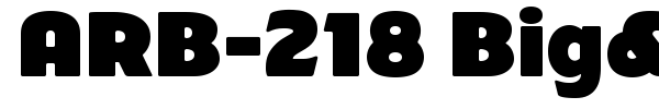 ARB-218 Big&Blunt font preview